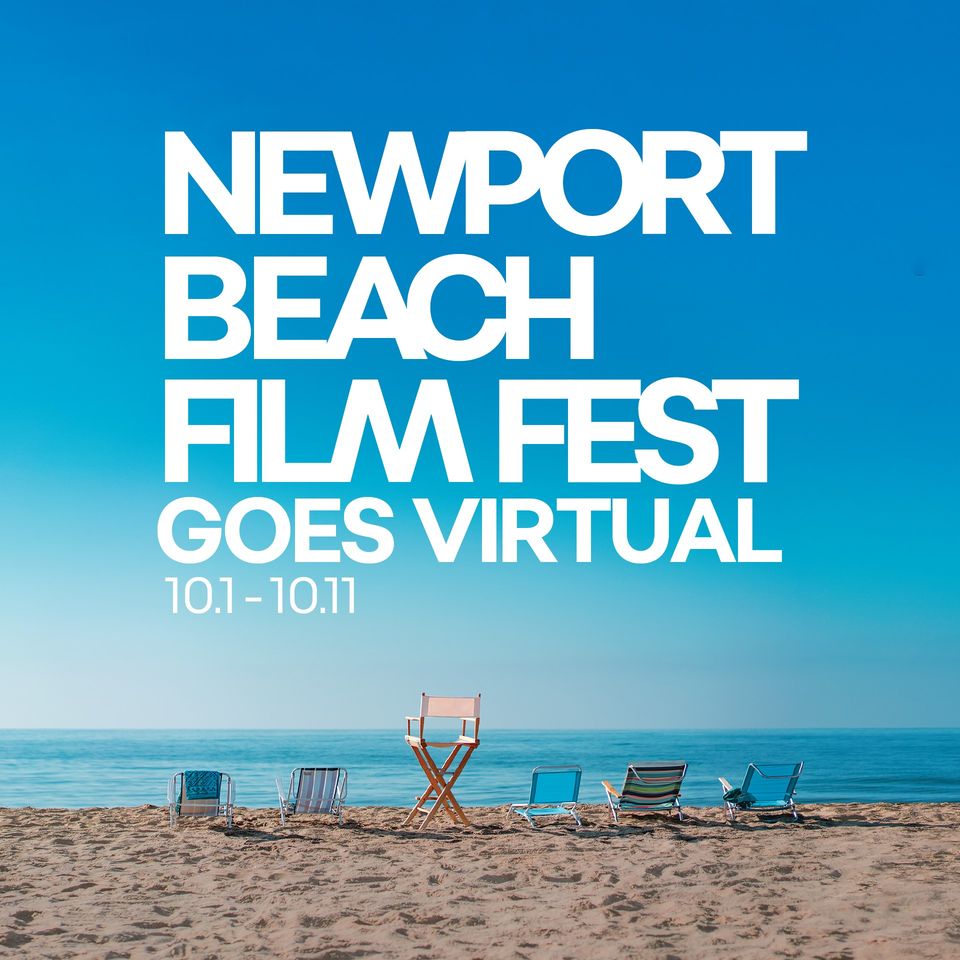 The 2020 Newport Beach Film Festival Goes Virtual | Selig Film News